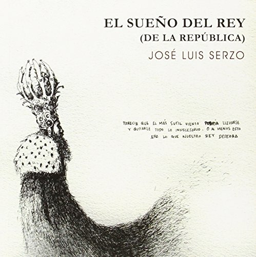 Libro Los Sueños Del Rey De Serzo José Luis