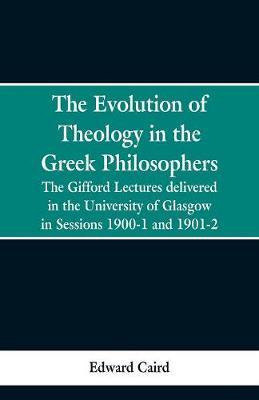 Libro The Evolution Of Theology In The Greek Philosophers...