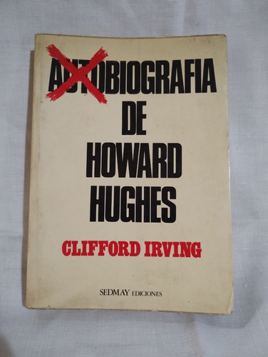 Autobiografía De Howard Hughes - Clifford Irving