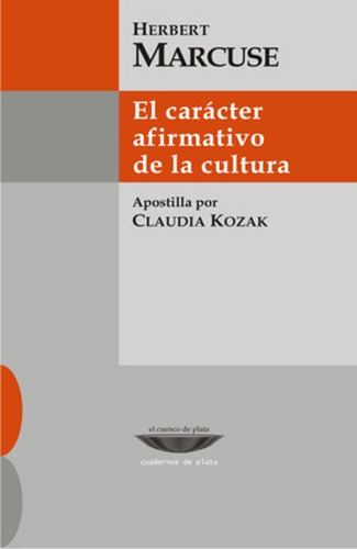 Caracter Afirmativo De La Cultura, El - Marcuse Herbert