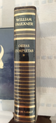 Obras Completas. William Faulkner.  Tomo I. 