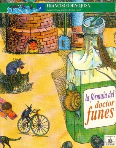 La Formula Del Doctor Funes: Desde 9 Años, De Hinojosa, Francisco. Serie N/a, Vol. Volumen Unico. Editorial Fondo De Cultura Económica, Tapa Blanda, Edición 2 En Español, 2006