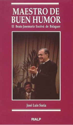 Maestro De Buen Humor, De Luis Soria, José. Editorial Ediciones Rialp, S.a., Tapa Blanda En Español