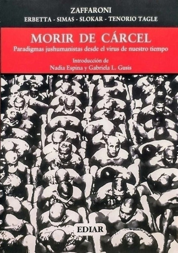 Morir De Carcel - Eugenio Raul Zaffaroni
