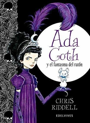 Ada Goth Y El Fantasma Del Raton