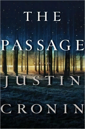 The Passage : A Novel (book One Of The Passage Trilogy), De Justin Cronin. Editorial Random House Usa Inc En Inglés
