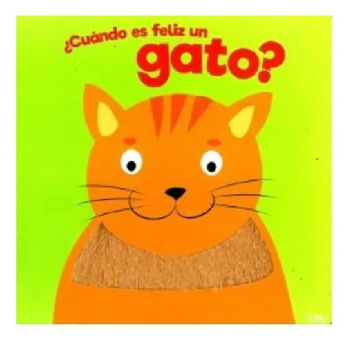 Cuando Es Feliz Un Gato. Cartone (tapa Con Textura)