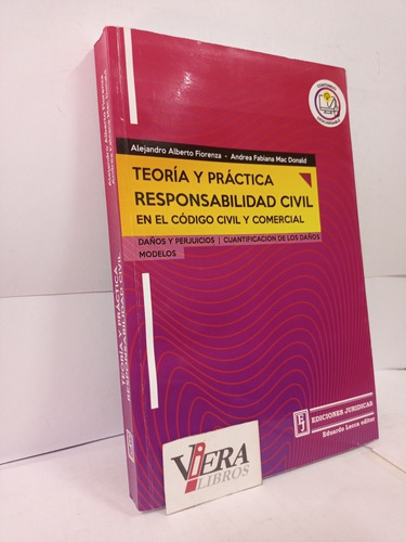 Teoría Y Práctica Responsabilidad Civil/ Fiorenza. Mc Donald