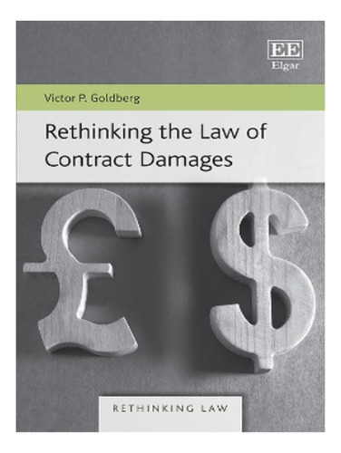 Rethinking The Law Of Contract Damages - Victor P. Gol. Eb19