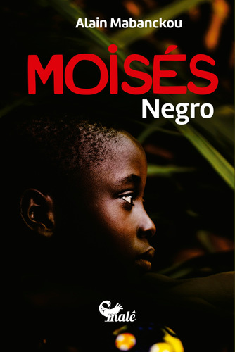 Moises Negro, de Mabanckou, Alain. Malê Editora e Produtora Cultural Ltda,Editora Malê, capa mole em português, 2022