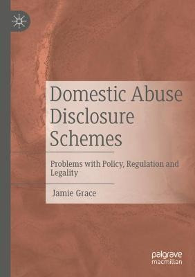 Libro Domestic Abuse Disclosure Schemes : Problems With P...