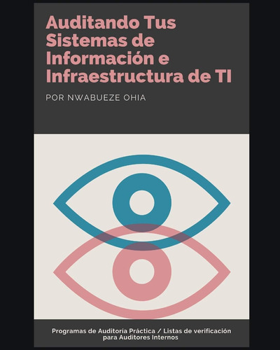 Libro: Auditando Tus Sistemas De Información E Infraestructu