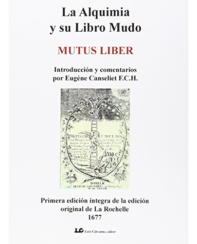 Alquimia Y Su Libro Mudo La - Mutus Liber - N Ed  - Canselie