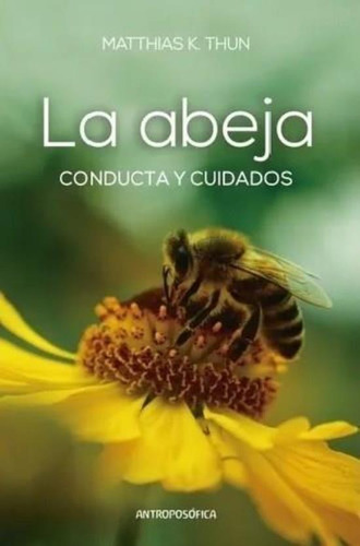 Abeja, La -conducta Y Cuidados