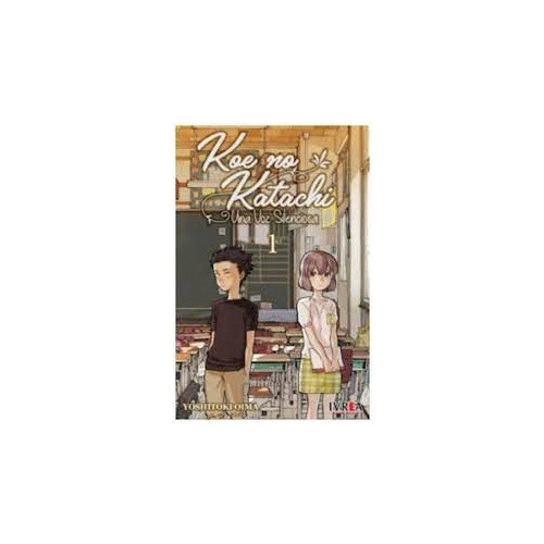 Koe No Katachi Vol. 1 - Yoshitoki Oima - Ivrea