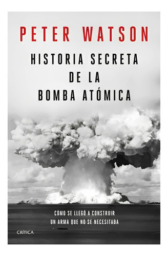 Libro Historia Secreta De La Bomba Atómica /381