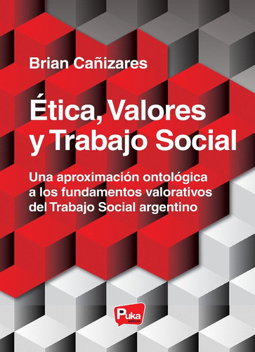 Imagen 1 de 7 de Ética, Valores Y Trabajo Social De Brian Cañizares