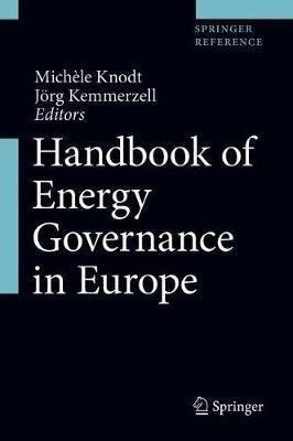 Handbook Of Energy Governance In Europe - Michã¨le Knodt&,,