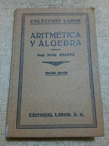 Paul Crantz, Aritmética Y Álgebra. Labor 1932