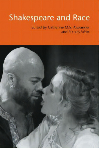Shakespeare And Race, De Catherine M. S. Alexander. Editorial Cambridge University Press, Tapa Dura En Inglés