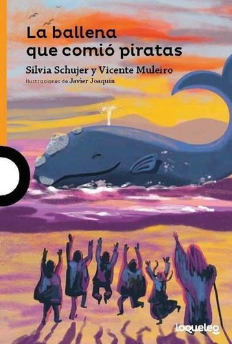 La Ballena Que Comio Piratas-schujer, Silvia-santillana