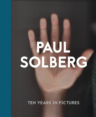 Libro Paul Solberg: 10 Years In Pictures: 10 Years In Pic...