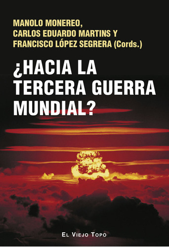 Libro Hacia La Tercera Guerra Mundial - Manolo Monereo