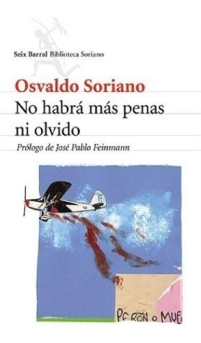 No Habra Mas Penas Ni Olvido - Osvaldo Soriano