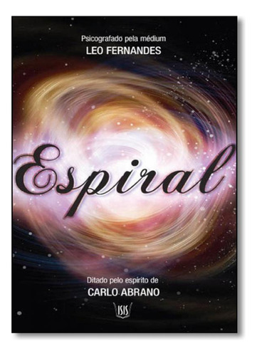 Espiral, de Leo Fernandes. Editora ISIS EDITORA, capa mole em português