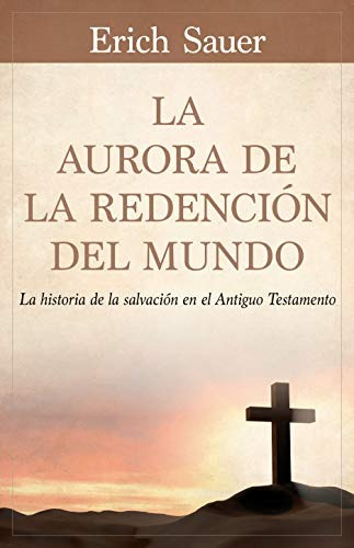 Libro : La Aurora De La Redención Del Mundo La Historia De.