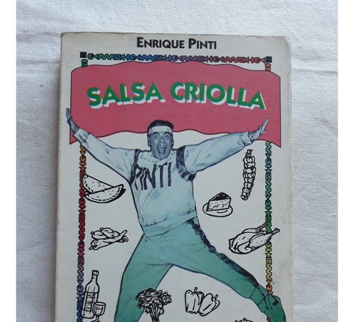 Enrique Pinti - Salsa Criolla - Editorial Planeta Arg 1992