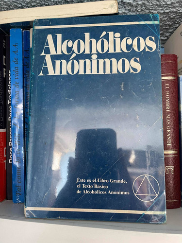 Imagen 1 de 5 de Aa Alcoholicos Anónimos Libro Azul, 12 Pasos, 12 Tradiciones