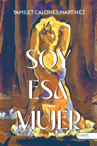 Libro Soy Esa Mujer - Calcines Martã­nez, Yamilet