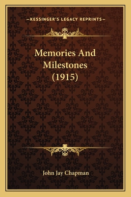 Libro Memories And Milestones (1915) - Chapman, John Jay