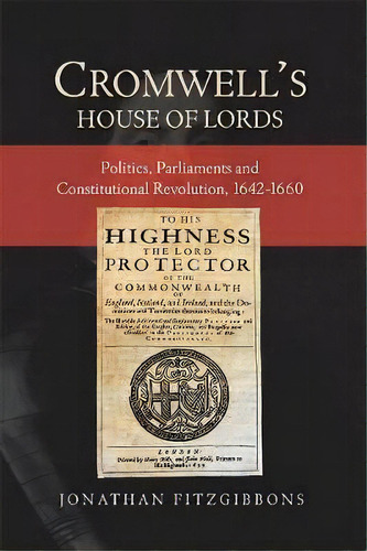 Cromwell's House Of Lords, De Jonathan Fitzgibbons. Editorial Boydell Brewer Ltd, Tapa Dura En Inglés
