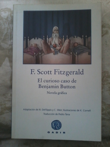 Scott Fitzgerald - El Curioso Caso De Benjamin Button. Gadir