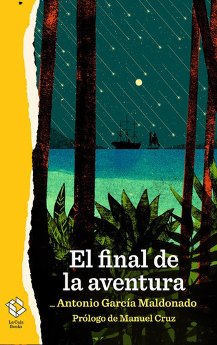 El Final De La Aventura, De García Maldonado, Antonio. Editorial La Caja Books, Tapa Blanda En Español