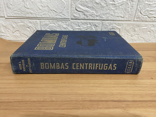 Bombas Centrifugas, Selección, Operación Y Mantenimiento (Usado)