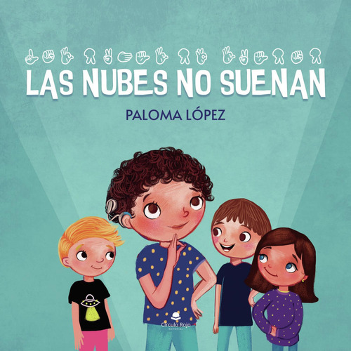 Las Nubes No Suenan: No aplica, de López Jiménez , Paloma María.. Serie 1, vol. 1. Grupo Editorial Círculo Rojo SL, tapa pasta blanda, edición 1 en español, 2022