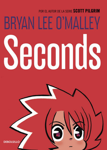 Seconds, de Lee O'Malley, Bryan. Editorial Debolsillo en español