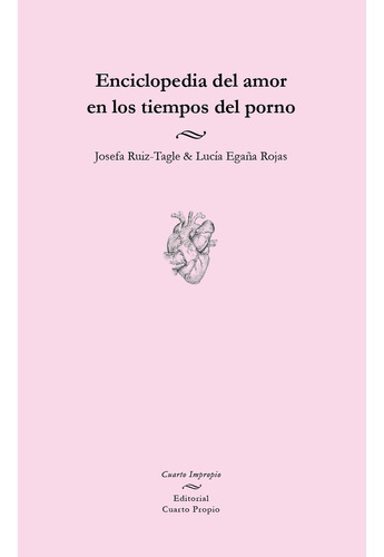 Enciclopedia del amor en los tiempos del porno: No aplica, de Ruiz-Tagle , Josefa.. Serie 1, vol. 1. Editorial Cuarto propio, tapa pasta blanda, edición 1 en español, 2014