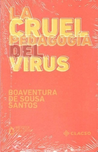Libro La Cruel Pedagogia Del Virus De Boaventura De Sousa Sa