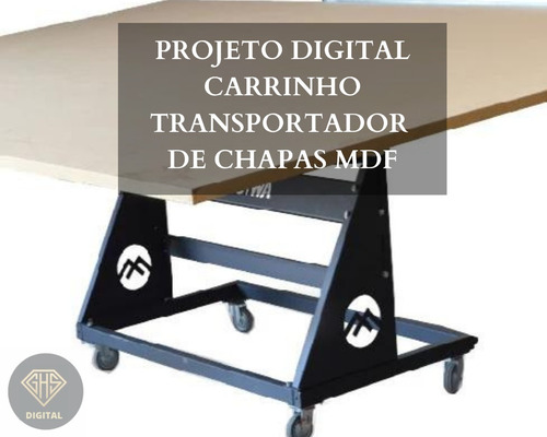 Projeto Carrinho Transportador E Vira Chapas De Mdf Completo