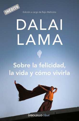 Sobre la felicidad, la vida y cÃÂ³mo vivirla, de Lama, Dalai. Editorial Debolsillo, tapa blanda en español