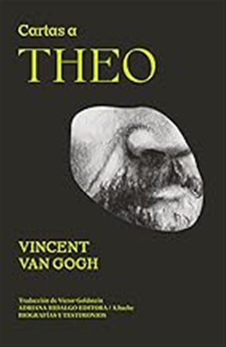Cartas A Theo (biografias Y Testimonios) / Vincent Van Gogh