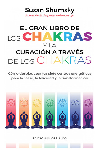 El Gran Libro De Los Chakras Y La Curación A Través De Los C