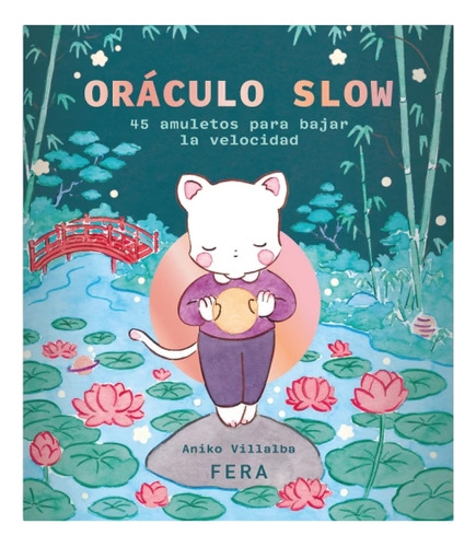 Oraculo Slow - 45 Amuletos Para Bajar La Velocidad- Villalba