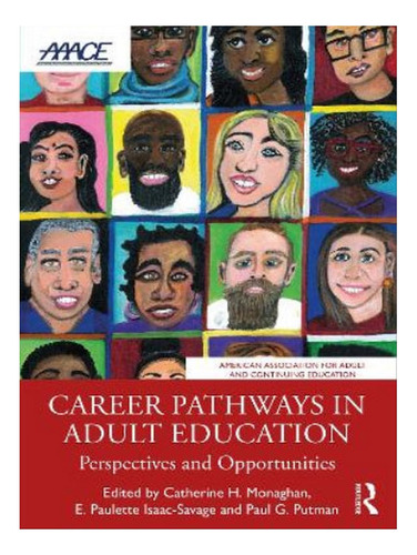 Career Pathways In Adult Education - Catherine H. Mona. Eb08