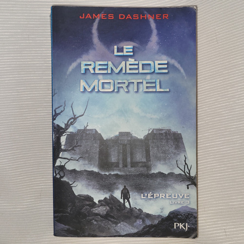 L Epreuve Livre 3 Le Remede Mortel James Dashner Jeunesse