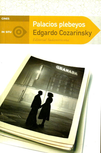 Edgardo Cozarinsky. Palacios Plebeyos. Cines